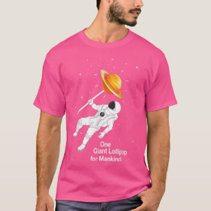 Mens Astronaut in Space Planet Lollipop Funny Quot T-Shirt