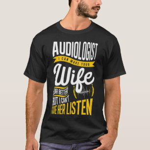 Mens Audiologist Wife Doctor of Audiology Au cool  T-Shirt
