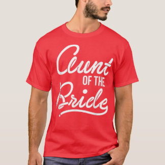 Mens Aunt Of The Bride Bachelor Party T-Shirt