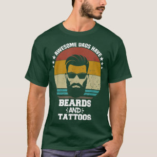 Mens Awesome Dads Have Beards And Tattoos Funny Fa T-Shirt