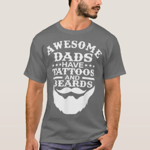 Mens Awesome Dads Have Tattoos And Beards Fathers T-Shirt
