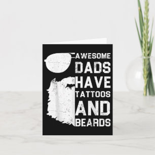 Mens Awesome Dads Have Tattoos And Beards - Funny  Card