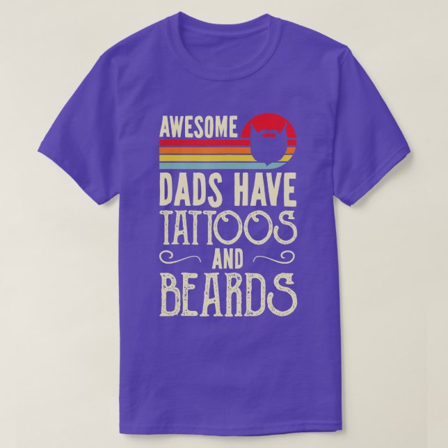 Mens Awesome Dads Have Tattoos and Beards Funny Fa T-Shirt (Design Front)