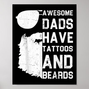 Mens Awesome Dads Have Tattoos And Beards - Funny  Poster