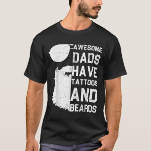 Mens Awesome Dads Have Tattoos And Beards - Funny T-Shirt