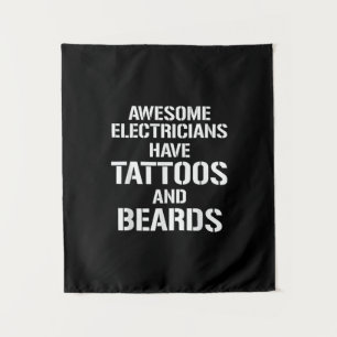 Mens Awesome Electricians Have Tattoos And Beards Tapestry