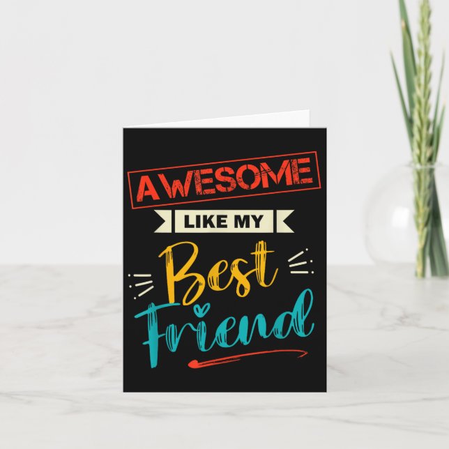 Mens Awesome Like My Best Friend Funny Friend Humo Card (Front)