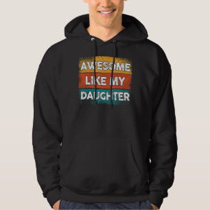 Mens Awesome Like My Daughter  Father's Day  Dad J Hoodie