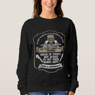 Mens Awesome Millwright Im The Last Of Dying Machi Sweatshirt