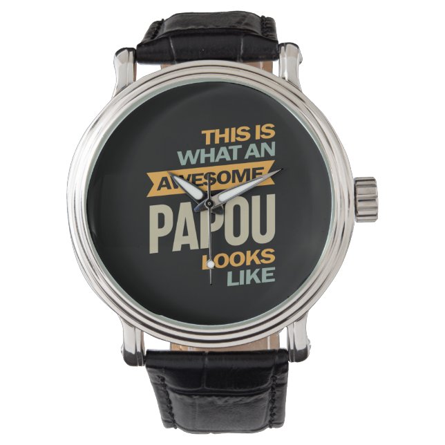 Mens Awesome Papou Looks Like - Father Gift Watch (Front)