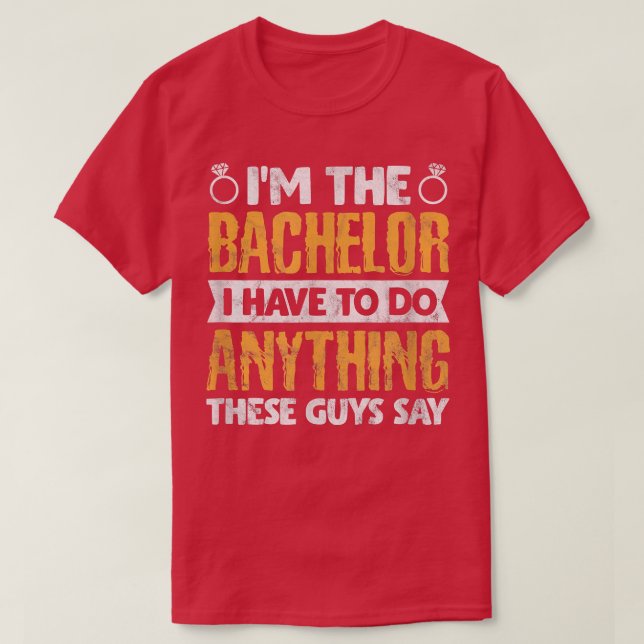 Mens Bachelor Party Groom Groomsmen Im The Bachelo T-Shirt (Design Front)