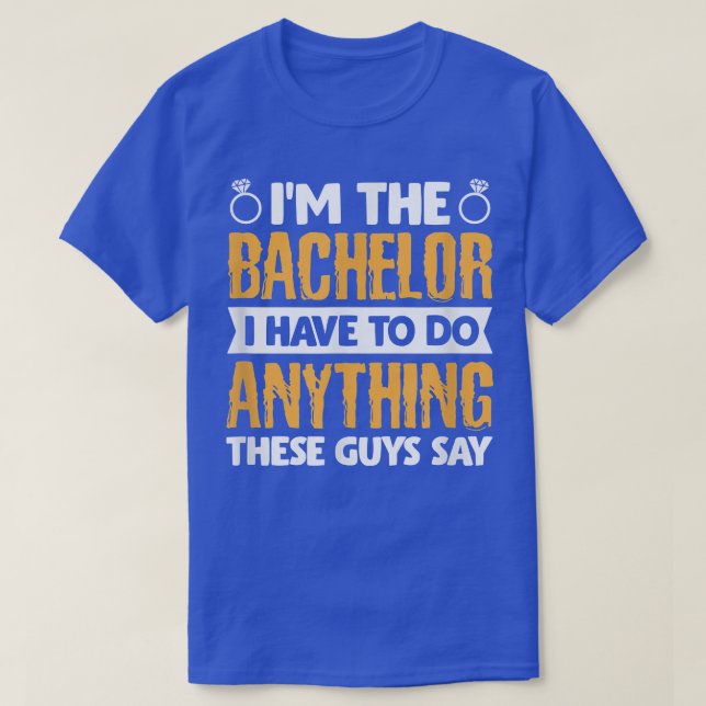 Mens Bachelor Party Groom Groomsmen Im The Bachelo T-Shirt (Design Front)