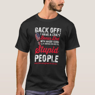 Mens Back Off I Have A Crazy Stepdad American Flag T-Shirt