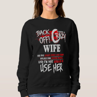 Mens Back Off I Have Crazy Wife  For Men Husband Sweatshirt