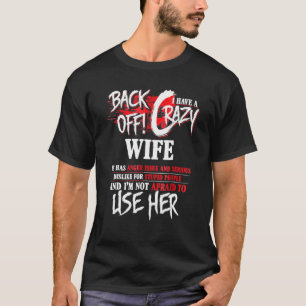 Mens Back Off I Have Crazy Wife  For Men Husband T-Shirt