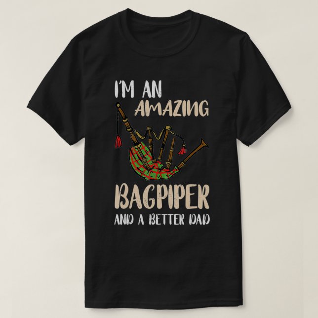 Mens Bagpipe Amazing Dad Man Father Scottish Bagpi T-Shirt (Design Front)