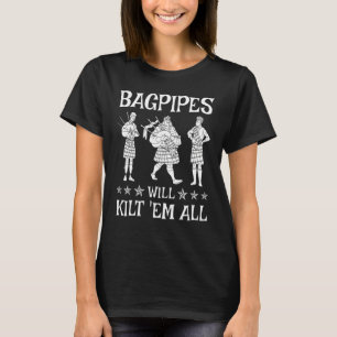 Mens Bagpipes will kilt´em all bagpiper bagpiping T-Shirt