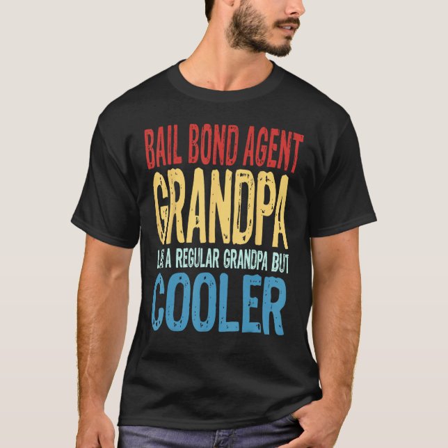 Mens Bail Bond Agent Grandpa  Like a Regular Grand T-Shirt (Front)