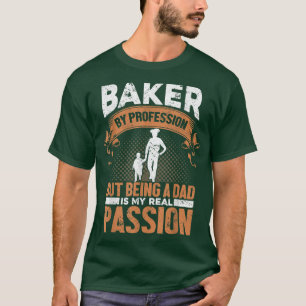 Mens Baker By Profession Being A Dad My Passion -  T-Shirt