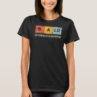 Mens  Bald Periodic Table No Bad Hair Day Hair Los T-Shirt