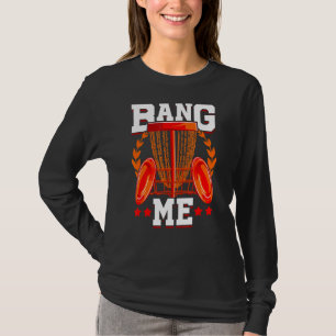 Mens Bang Me Disc Golf Frisbee Golf Chains Disc S T-Shirt