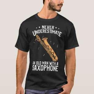 Mens  Baritone Saxophone   Old Man With A Saxophon T-Shirt
