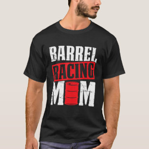 Mens Barrel Racing Mum Barrel Racing Western Rodeo T-Shirt