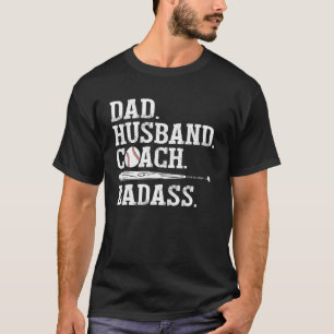 Mens Baseball Dad Husband Coach Badass Baseball Da T-Shirt