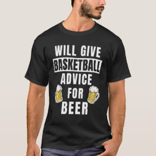 Mens Basketball Advice For Beer Coaching Basketb T-Shirt