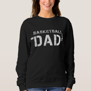 Mens Basketball Dad Bball Coach Player Sports Fath Sweatshirt
