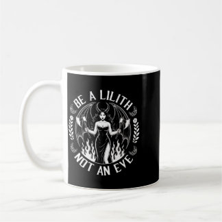Mens Be A Lilith Not An Eve Halloween Day Of Coffee Mug