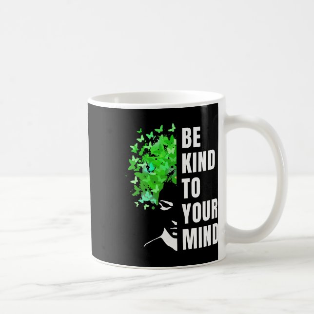 Mens Be Kind To Your Mind Mental Health Awareness  Coffee Mug (Right)