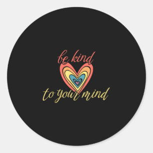 Mens be kind to your mind performance classic round sticker
