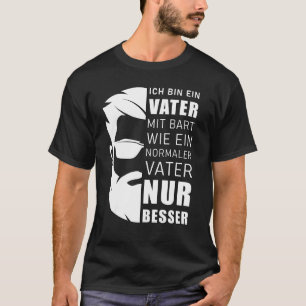 Mens Beard Carrier Sayings Ich Bin Ein Vater Mit T-Shirt