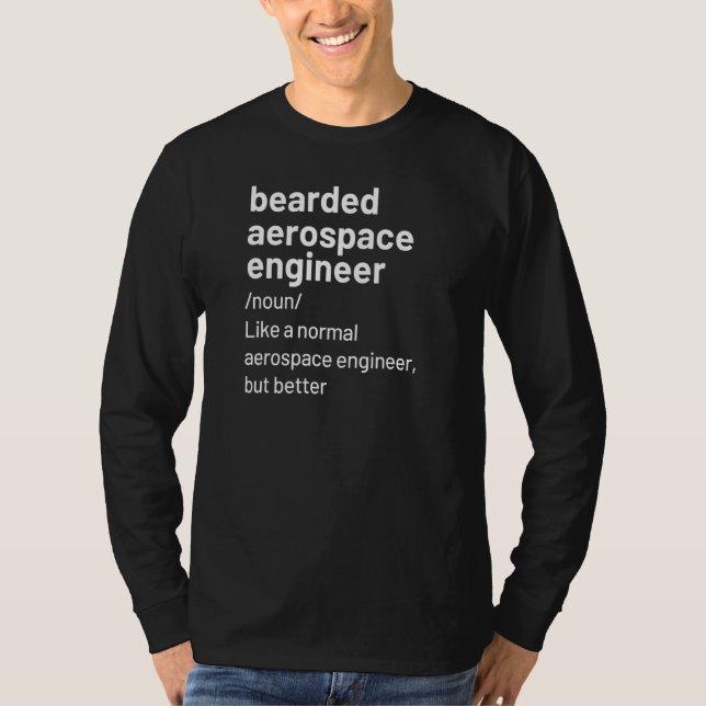 Mens Bearded Aerospace Engineer Definition T-Shirt (Front)