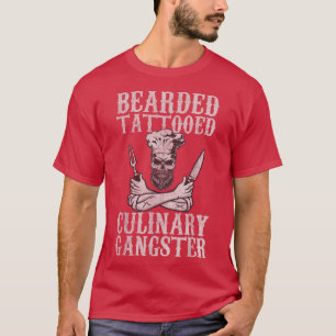 Mens Bearded Tattooed Culinary Gangster Pro Cookin T-Shirt