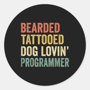 Mens Bearded Tattooed Dog Lovin Programmer Beard A Classic Round Sticker
