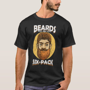 Mens Beards are the new six pack T-Shirt