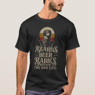 Mens Beards Beers And Babies Retro Dad Life T-Shirt