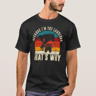 Mens Because I'm The Landlord That's Why Retro Sun T-Shirt
