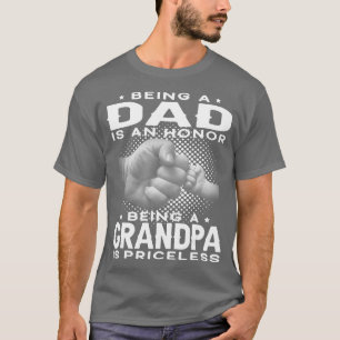 Mens Being a DAD is an HONOR Being a GRANDPA is PR T-Shirt
