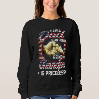 Mens Being A Dad Is An Honour Being A Grandpa Is P Sweatshirt