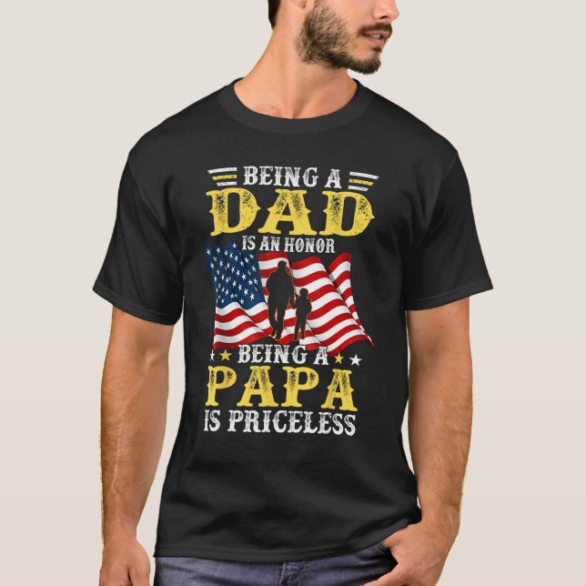 Mens Being Dad is an Honor Being Papa is Priceless T-Shirt (Front)