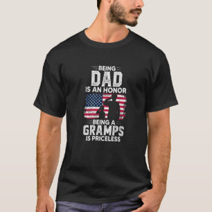 Mens Being Dad Is An Honour Being Gramps Is Pricel T-Shirt
