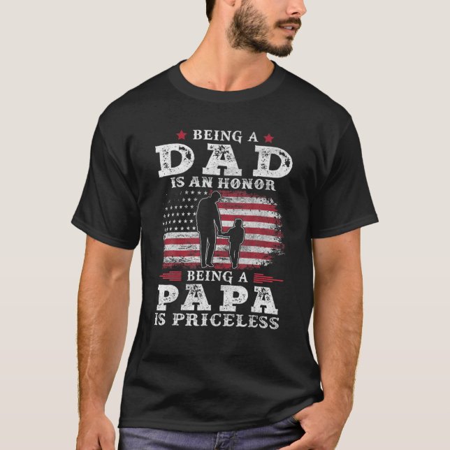 Mens Being Dad is an Honour Being Papa is Priceles T-Shirt (Front)