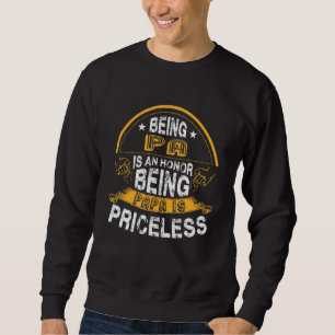 Mens Being Pa Is An Honor Being Papa Is Priceless Sweatshirt