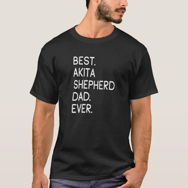 Mens Best Akita Shepherd Dad Ever Premium T-Shirt (Front)