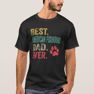 Mens Best American Foxhound Dad ever Vintage Fathe T-Shirt