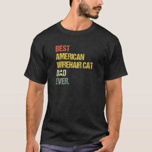 Mens Best American Wirehair Cat Dad Funny Premium T-Shirt