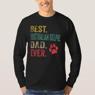 Mens Best Australian Kelpie Dad ever Vintage Fathe T-Shirt